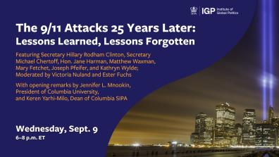 The 9/11 Attacks 25 Years Later: Lessons Learned, Lessons Forgotten