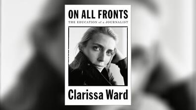 Clarissa Ward On All Fronts