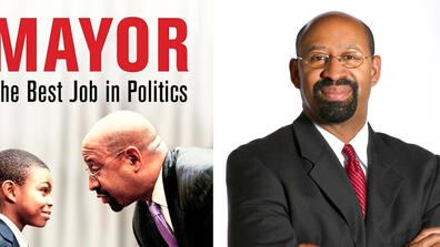 Mayor: The Best Job in Politics, by Michael A. Nutter