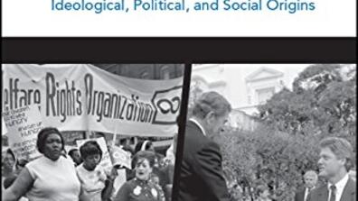 The New Welfare Consensus Ideological, Political, and Social Origins