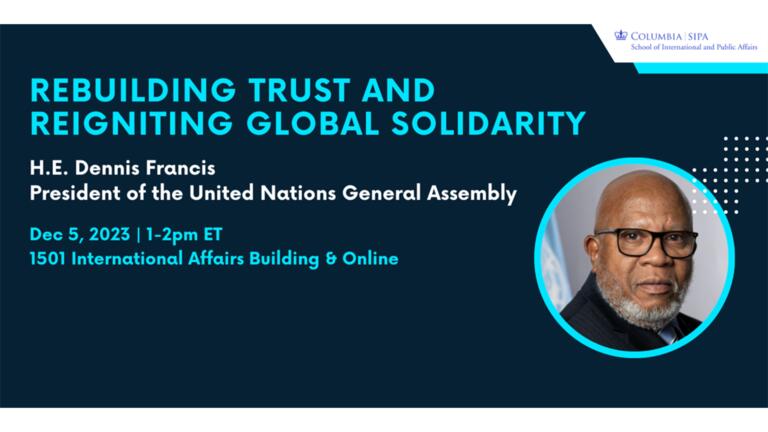 H.E. Dennis Francis, President of the UN General Assembly: Rebuilding Trust and Reigniting Global Solidarity