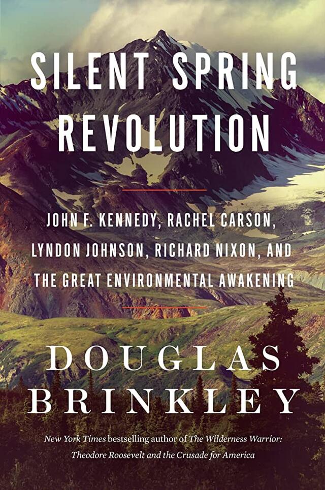 Silent Spring Revolution by Douglas Brinkley. Photo by Creative Commons.