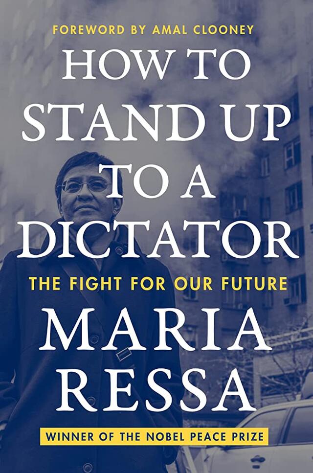 How to Stand Up to a Dictator by Maria Ressa. Photo by Creative Commons.