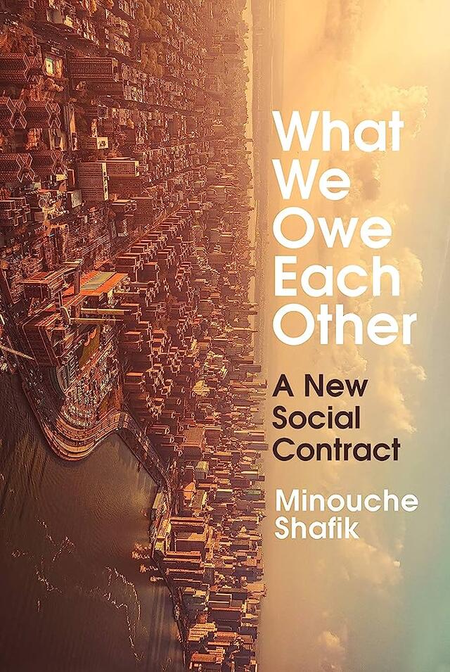 What We Owe Each Other, by Minouche Shafik. 